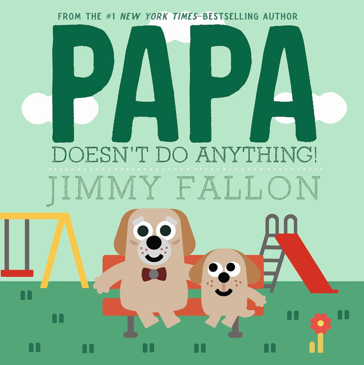 Papa Doesn't Do Anything! (But Love You)