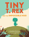 Tiny T. Rex and the Impossible Hug