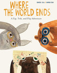 Where the World Ends: A Zip, Trik, and Flip Adventure