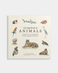 Our Big Book of Animals: A Collection of 100+ Foundational Words for Language Development