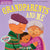 Indestructibles: Grandparents And Me